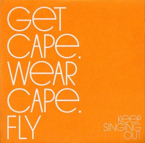 Get Cape. Wear Cape. Fly : Keep Singing Out (CD, Single, Promo)