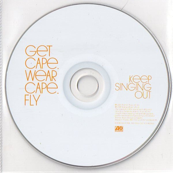 Get Cape. Wear Cape. Fly : Keep Singing Out (CD, Single, Promo)