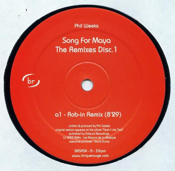 Phil Weeks : Song For Maya (The Remixes, Vol. 1) (12")