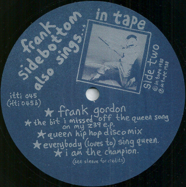 Frank Sidebottom : Frank Sidebottom Salutes The Magic Of Freddie Mercury And Queen And Also Kylie Minogue (You Know,.... Her Off "Neighbours") (12")