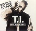 T.I. : Why You Wanna (CD, Single, Promo)