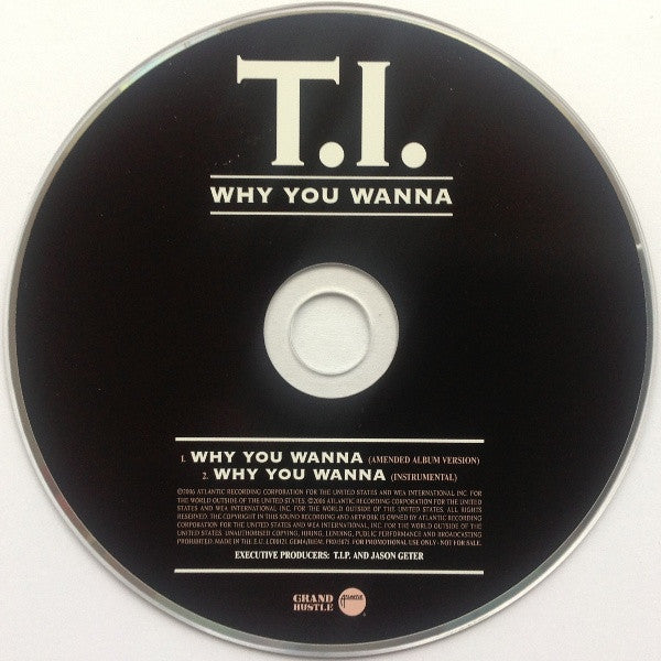 T.I. : Why You Wanna (CD, Single, Promo)