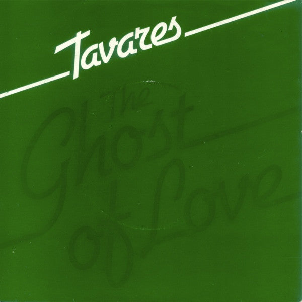 Tavares : The Ghost Of Love (7")