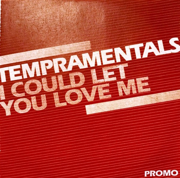 Tempramentals : I Could Let You Love Me (CDr, Single, Promo)