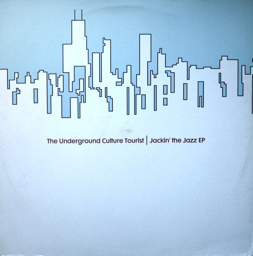 The Underground Culture Tourist : Jackin' The Jazz EP (12", EP)