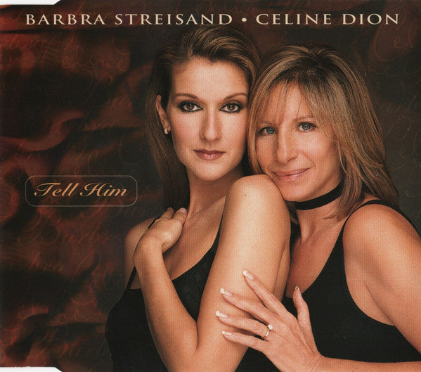 Barbra Streisand • Celine Dion* : Tell Him (CD, Single)