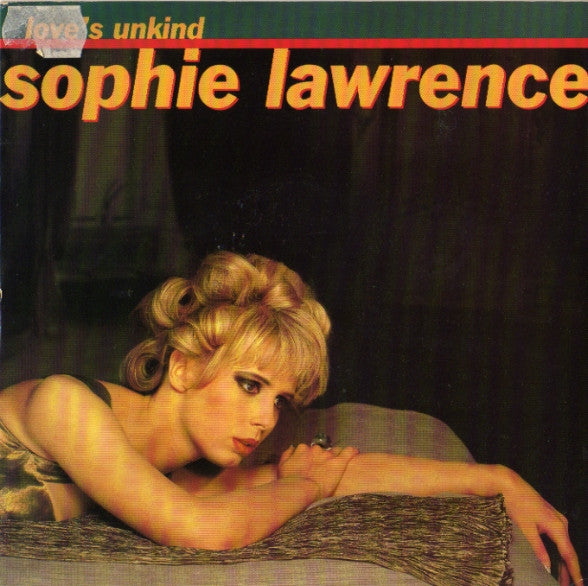 Sophie Lawrence : Love's Unkind (7", Single)