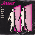 Steve Jerome (2) : If You Walk Out That Door (7")