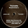 Thornetta Davis : Should Da Been U (12", Promo)