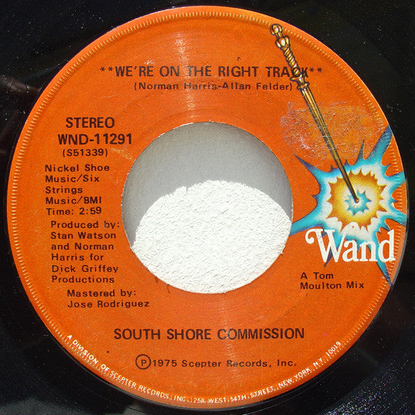 South Shore Commission : We're On The Right Track / I'd Rather Switch Than Fight (7")