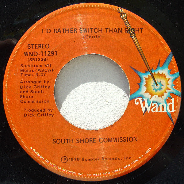 South Shore Commission : We're On The Right Track / I'd Rather Switch Than Fight (7")