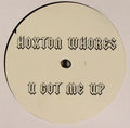 Hoxton Whores : U Got Me Up (12")