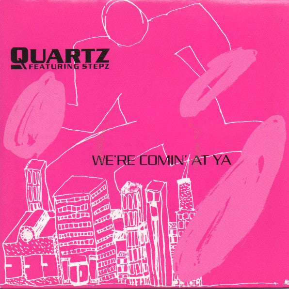 Quartz (2) Feat. Stepz : We're Coming At Ya (7", Single)