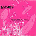 Quartz (2) Feat. Stepz : We're Coming At Ya (7", Single)