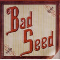 Bad Seed : Bad Seed (CD, Album)