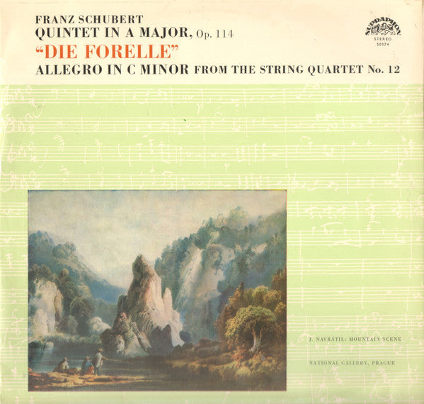 Jan Panenka, Jiří Novák (2), Milan Škampa, Antonín Kohout, František Pošta, Lubomír Kostecký, Franz Schubert : Quintet In A Major, Op. 114 "Die Forelle", Allegro In C Minor From The String Quartet No. 12 (LP)