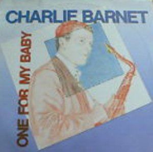 Charlie Barnet : One For My Baby (LP)