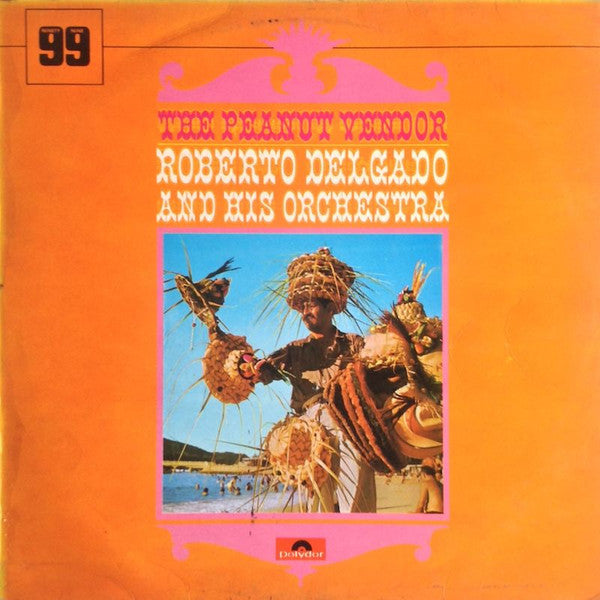 Roberto Delgado & His Orchestra : The Peanut Vendor (LP, RE)