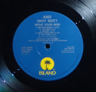 And Why Not? : Move Your Skin (LP)