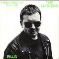 The Lurkers : I Don't Need To Tell Her / Pills (7", Ess)