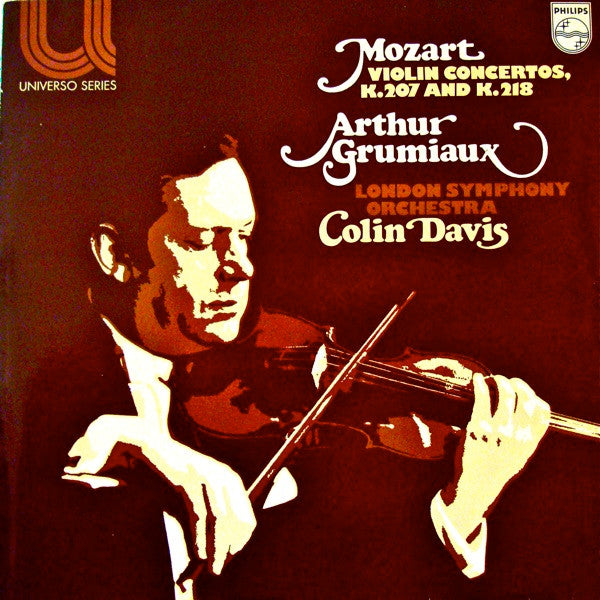 Wolfgang Amadeus Mozart - Arthur Grumiaux, London Symphony Orchestra, Sir Colin Davis : Mozart Violin Concertos, K. 207 And K. 218 (LP, Album)