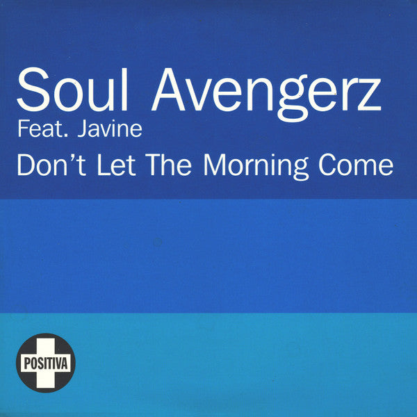 Soul Avengerz Feat. Javine : Don't Let The Morning Come (CD, Single, Promo)