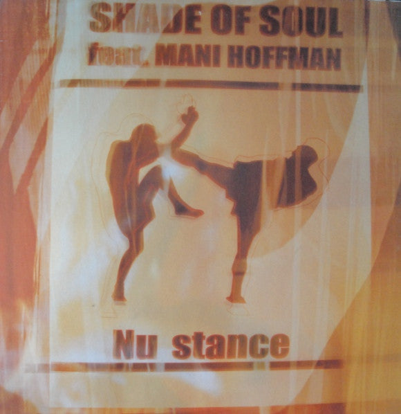Shade Of Soul Feat. Mani Hoffman : Nu Stance (12")