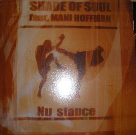 Shade Of Soul Feat. Mani Hoffman : Nu Stance (12")