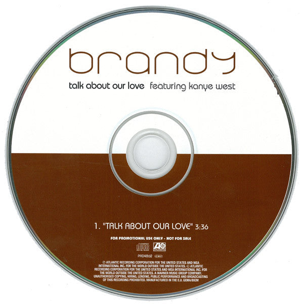 Brandy (2) featuring Kanye West : Talk About Our Love (CD, Single, Promo)