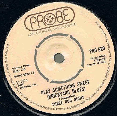 Three Dog Night : Play Something Sweet (Brickyard Blues) (7")