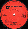 Peter Shelley : Bye, Bye (7", Sol)