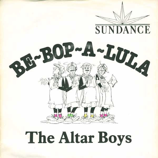 The Altar Boys (2) : Be-Bop-A-Lula (7", Single)