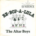 The Altar Boys (2) : Be-Bop-A-Lula (7", Single)