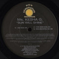 Ms. Kesha G. : Sun Will Shine (12")