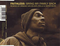 Faithless : Bring My Family Back (CD, Single, Sec)