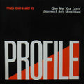 Praga Khan & Jade 4U : Give Me Your Lovin' (12")