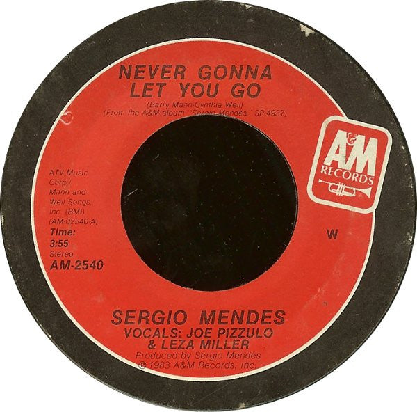 Sérgio Mendes : Never Gonna Let You Go (7", Single, Styrene, Car)