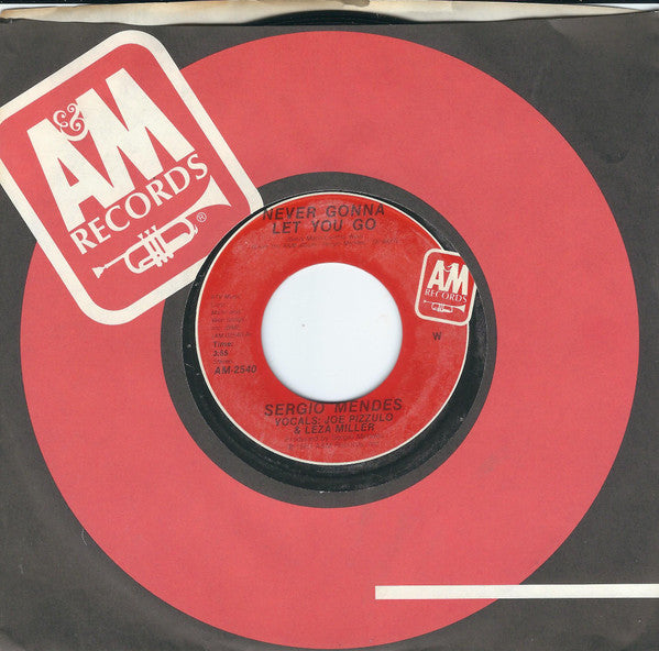 Sérgio Mendes : Never Gonna Let You Go (7", Single, Styrene, Car)