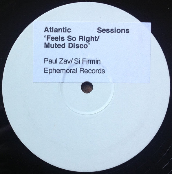 Atlantic Sessions : Muted Disco / Feels So Right (12", W/Lbl, Sti)