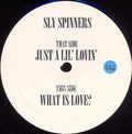 Sly Spinners : Just A Lil' Lovin / What Is Love (12", Unofficial)