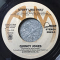 Quincy Jones : Stuff Like That (7", Single, Styrene, Pit)