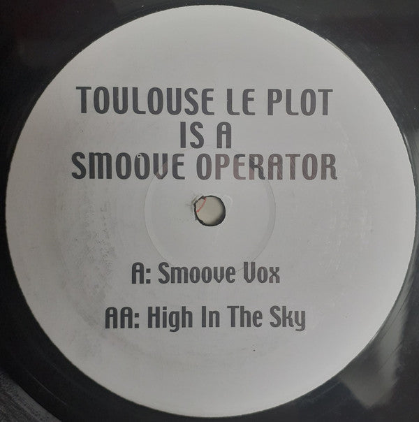 Toulouse Le Plot : Toulouse Le Plot Is A Smoove Operator (12")