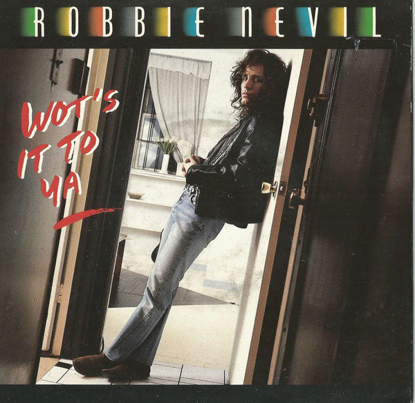 Robbie Nevil : Wot's It To Ya (7", Single)