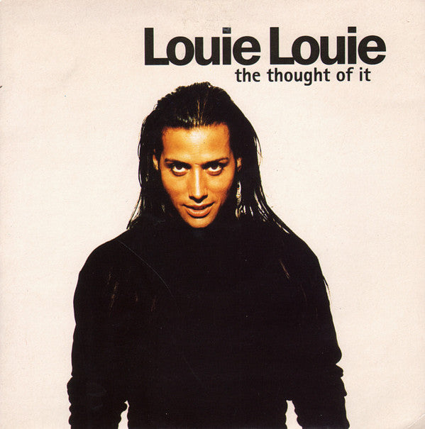 Louie Louie (2) : The Thought Of It (7")