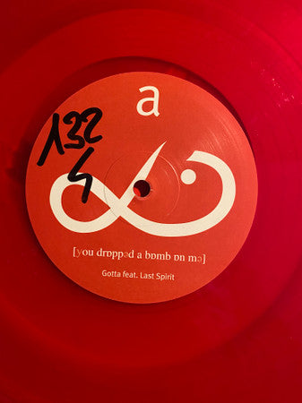 Gotta Feat. Last Spirit : You Dropped A Bomb On Me (12", Red)