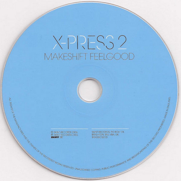 X-Press 2 : Makeshift Feelgood (CD, Album)