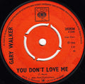 Gary Walker : You Don't Love Me (7", Single, Pus)