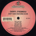 Darryl D'Bonneau : Don't Turn Your Back On Me (12")