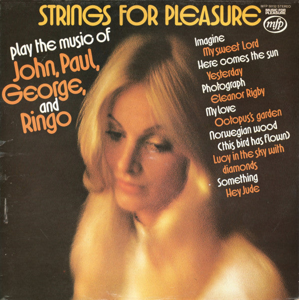 Strings For Pleasure : Play The Music Of John, Paul, George And Ringo (LP)