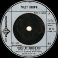 Polly Brown : You're My Number One (7")